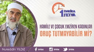 Hamile ve Çocuk Emziren Kadınlar Oruç tutmayabilir mi?