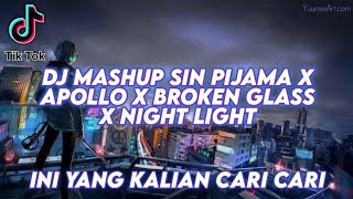Dj Sin Pijama X Apollo X Broken Glass X Night Light Mashup Dj Komang Rimex | Dj Campuran Viral