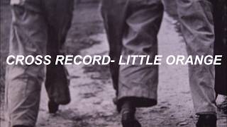 //Cross record- Little orange (Subtitulado en español)