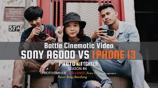 IPHONE 13 VS SONY A6000 - BATTLE CINEMATIC VIDEO - Photofighter Season #4