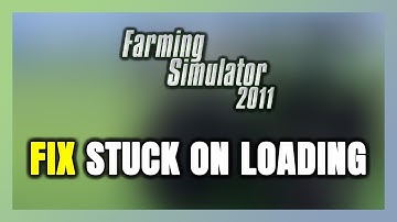 How to FIX Farming Simulator 2011 Stuck on Loading Screen / Not Loading