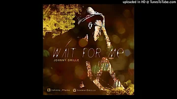 Wait For Me - Johnny Drille (Prod. Drille)