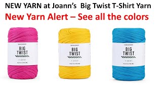 NEW YARN ALERT - New T-Shirt Yarn at Joann's - See all the colors!!   #joanns