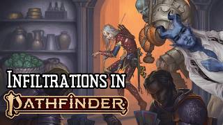Running INFILTRATIONS in Pathfinder Second Edition