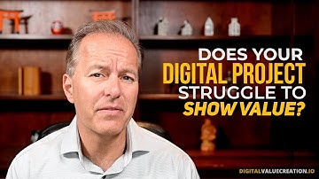 Does Your Digital Project Struggle to Show Value?