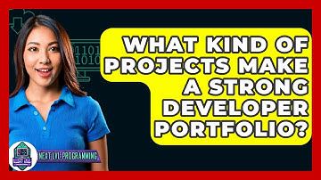 What Kind Of Projects Make A Strong Developer Portfolio? - Next LVL Programming