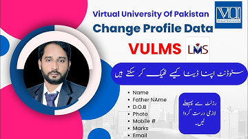 How to Change Profile Data in VULMS| Photo, Number, Email, Name kesy Correct kren|Virtual University