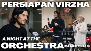 PERSIAPAN VIRZHA, A NIGHT AT THE ORCHESTRA CHAPTER 3‼️