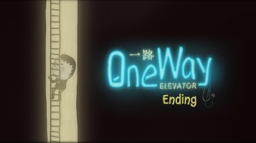 One Way: The Elevator - Gameplay Walkthrough (PC) - Ending