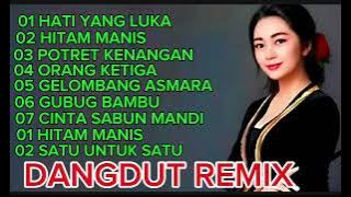 SEPESIAL DANDUT REMIX TERBAIK HATI YANG LUKA POTRET KENANGAN