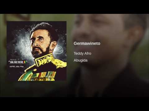 Teddy Afro   Germawinto 