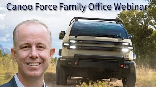 Canoo Force Family Office Webinar High Quality