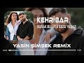 Burak bulut  ebru yaar  kehribar  yasin imek remix  oy oy yedi beni mrmden deli deli