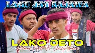 JA'I TERBARU 2024 // LAKO DETO//HELMUS MOLO & GUSTY DJAWA// OMV