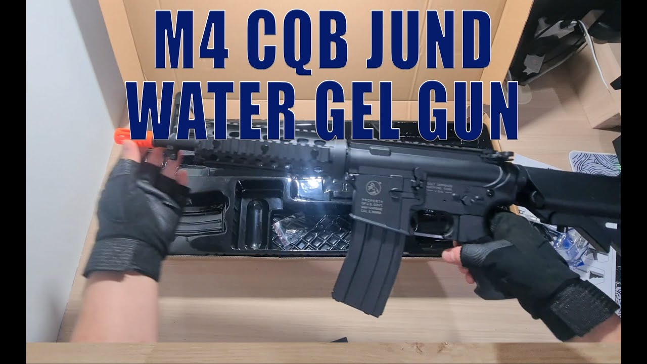 UNBOXING M4 CQB JUND - WATER GEL BLASTER - YouTube