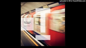 Max Chapman, ThreeSix - Make A Move (Extended Mix)