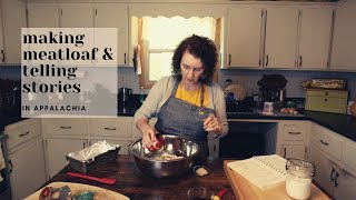 Making Meatloaf in Appalachia