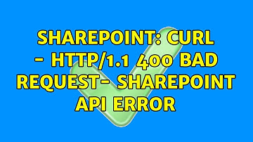 Sharepoint: CURL - HTTP/1.1 400 Bad Request- SharePoint API error