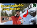 What happened when i crashed my drone on snowy mountain top  north pakistan story 2  ammar biker