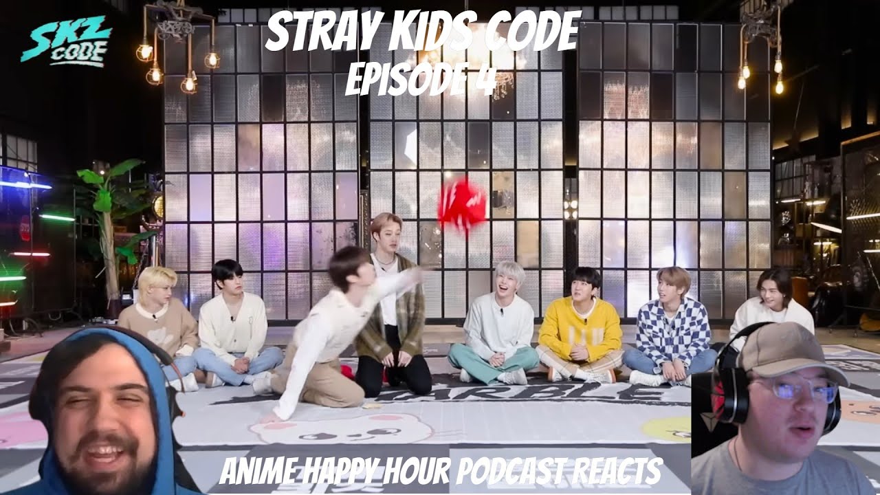 Stray Kids Code Episode 4: Anime Happy Hour Podcast Reacts