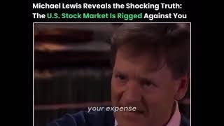 Michael Lewis Reveals the Shocking Truth: The U.S. Stock Market Is Rigged Against You