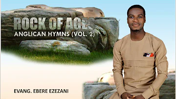 Anglican Hymns vol. 2 - Evangelist Ebere Ezeani (Official Audio)