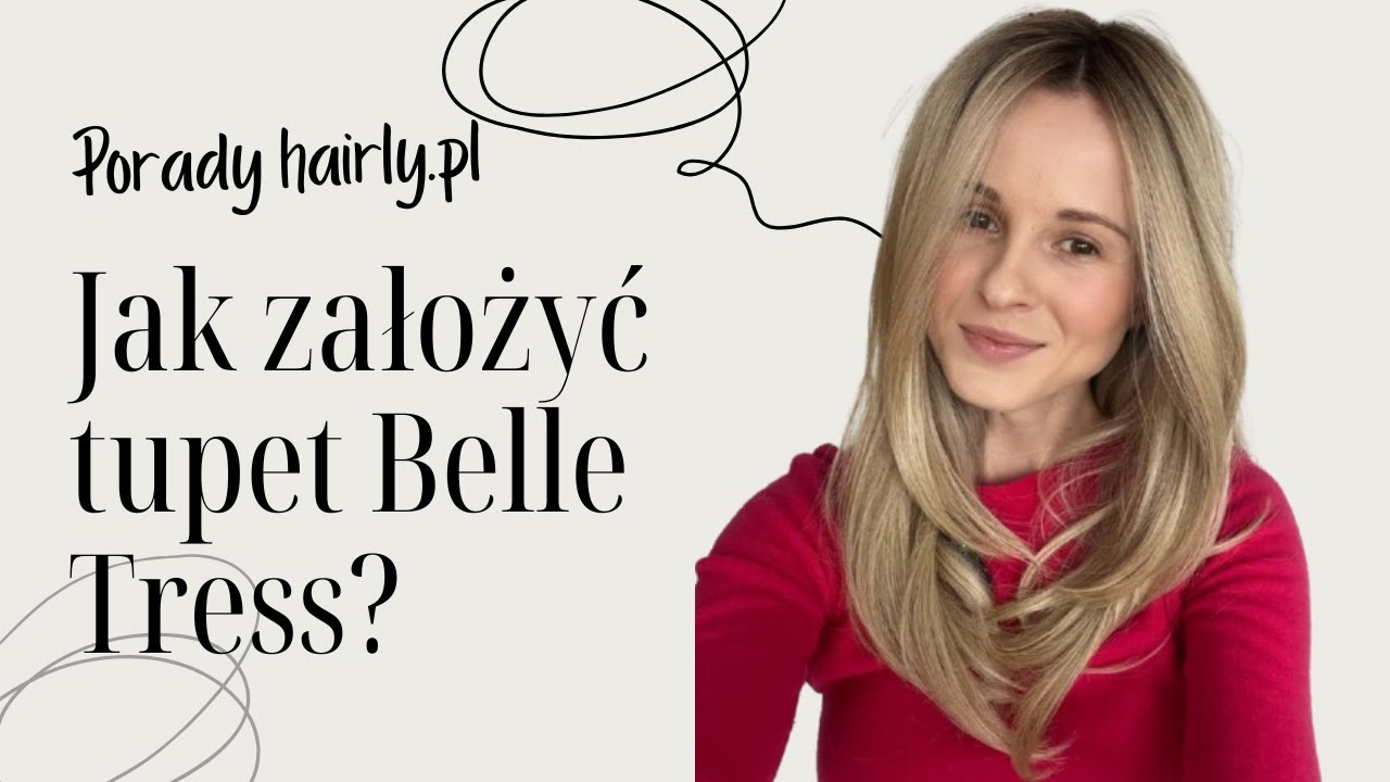 ⭐Jak założyć tupet/topper syntetyczny mono top Belle Tress? ⭐Hairly.pl podpowiada