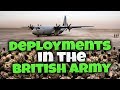 DEPLOYMENTS In The BRITISH ARMY
