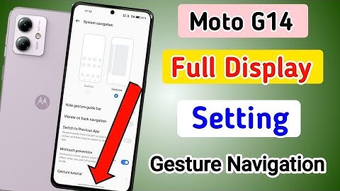 How To Set Full Display In Moto G14 Mobile | Moto g14 me gesture navigation Setting |gesture Button