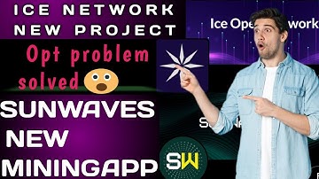 Ice Network New Mining Project || Sunwaves New mining app || Sunwaves OTP problem Solved