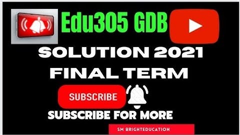 Edu305|| Gdb solution Spring 2021 || 💯% correct solution