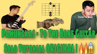 Pamungkas To The Bone Guitar Solo Tutorial ORIGINAL Version Easy To Follow ! 🔥🔥🔥🎸🎸🎸