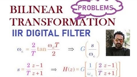 Problems on Bilinear Transformation - IIR FILTER