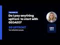 Do I Pay Anything Upfront to Start with GEOAEO?