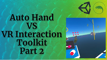 Auto Hand VS VR Interaction Framework Part 2 : VR Interaction Framework Setup and walk through