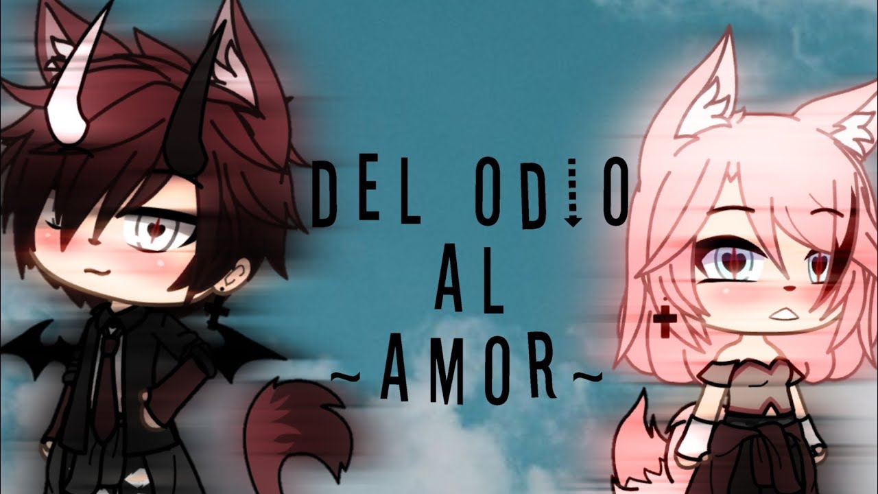 ~Del Odio Al Amor~ Cap 2 ||Gacha Life|| - YouTube