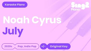 Noah Cyrus - July (Karaoke Piano) chords