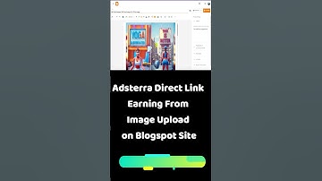 Blogspot Tubes : How To Adsterra Direct Link Earning From Image Upload on Blogspot Site