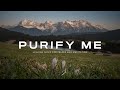 Purify Me / Soaking Worship Music / Instrumental Music for Prayer