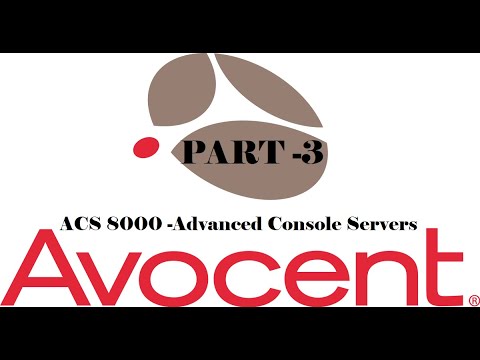 Avocent ACS 8000 Advanced Console Servers || INTRODUCTION & INSTALLATION || PART -3