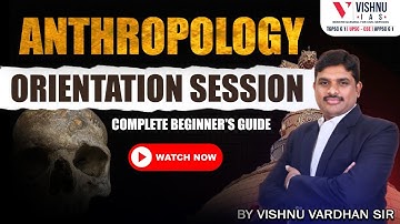 Anthropology Orientation Session | Complete Beginner