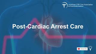 Chapter 10: Post-Cardiac Arrest Care - American CPR Care Association