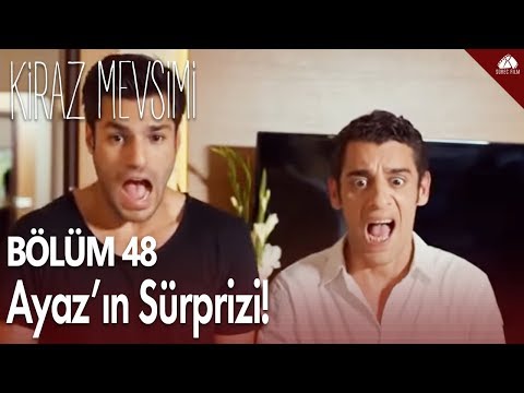 Kiraz Mevsimi - Ayaz'ın sürprizi! / 48.Bölüm