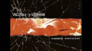Vulgar Pigeons  -  Summary Execution (Full Album) 2001 Guide
