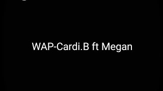 WAP | Cardi.B| feat .Meegan Three Stallion  | Lyrics