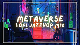 music for the metaverse ~ trading NFTs & crypto ~ lofi hip hop mix [𝑷𝒍𝒂𝒚𝒍𝒊𝒔𝒕] background music