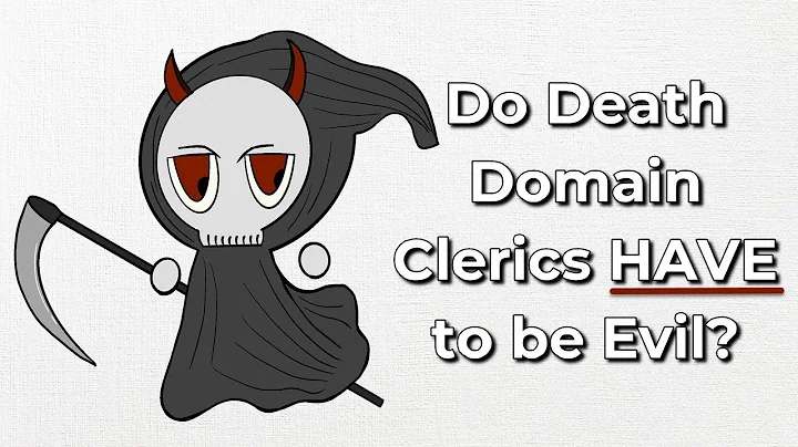 Do Death Domain Clerics HAVE to be Evil?