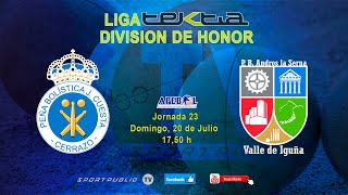 P.B. José Cuesta Vs P.B. Andros La Serna Valle de Iguña | LigaTEKTIA | J23 | 20 jul 2025, 17:50