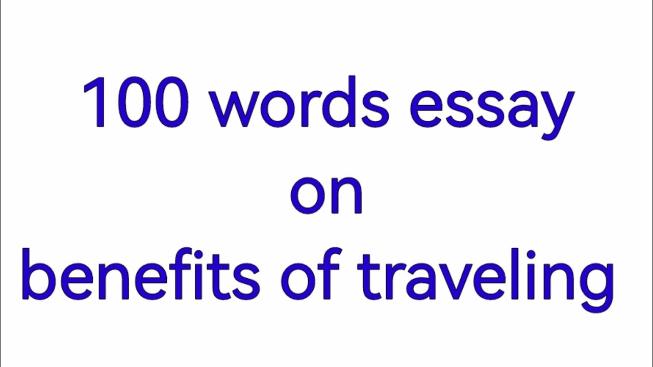 benefits of travelling essay 150 words