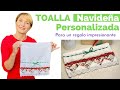 TOALLA NAVIDEÑA PERSONALIZADA | Un Regalo Perfecto para Navidad 🎄☃️🎁